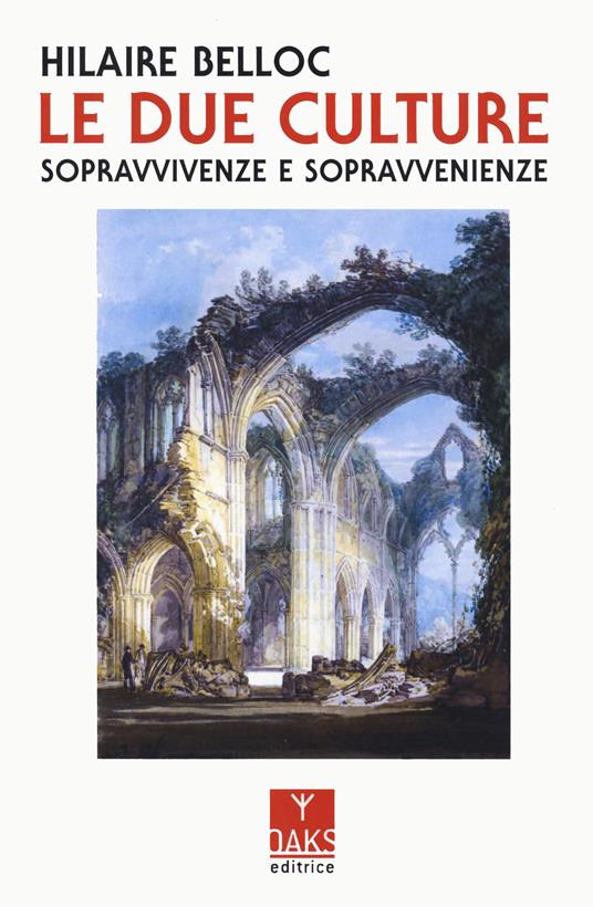 Le due culture. Sopravvivenze e sopravvenienze - Hilaire Belloc - copertina