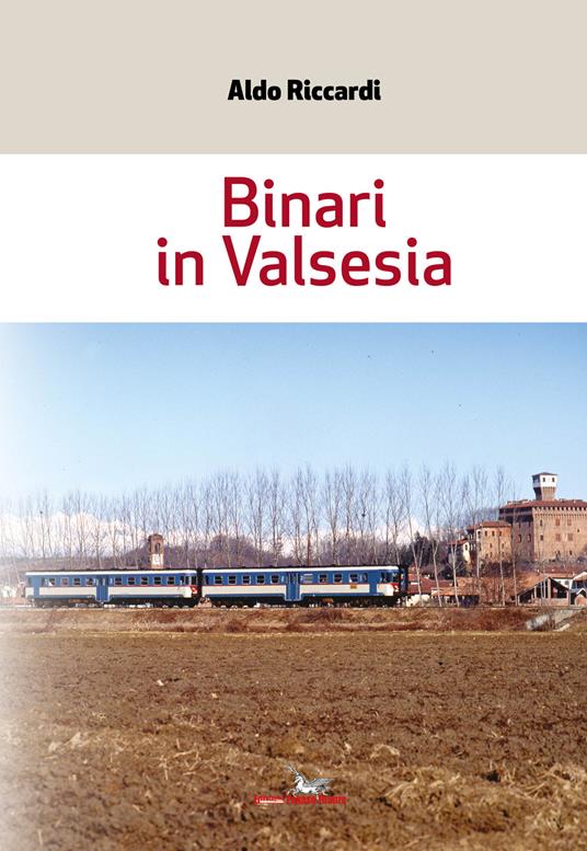 Binari in Valsesia. Ediz. illustrata - Aldo Riccardi - copertina