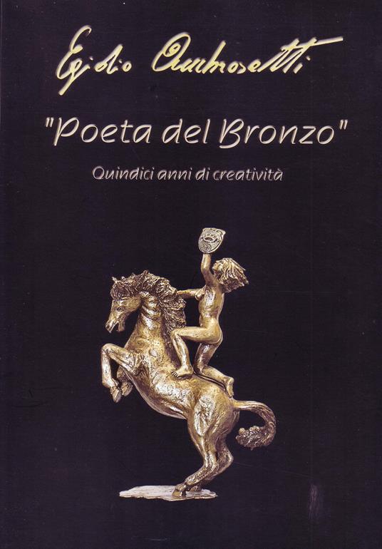 Poeta del bronzo. Egidio Ambrosetti, quindici anni di creatività - copertina