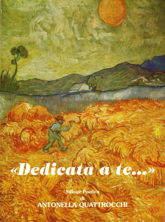 Dedicata a te... - Antonella Quattrocchi - copertina