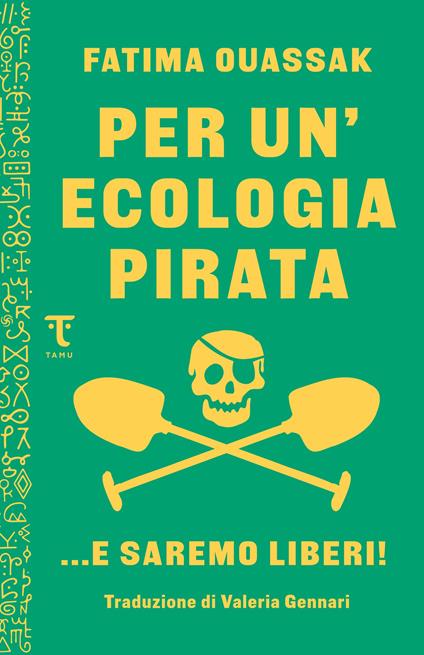 Per un'ecologia pirata. E saremo liberi - Fatima Ouassak,Valeria Gennari - ebook