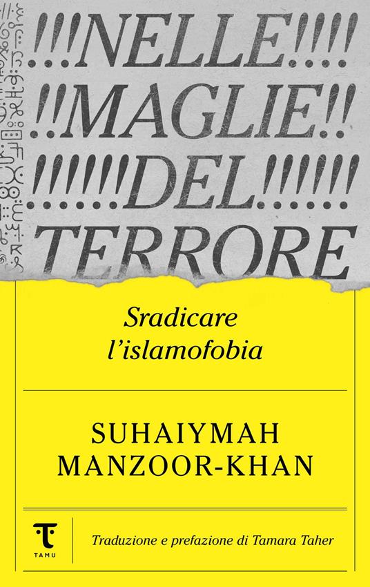 Nelle maglie del terrore. Sradicare l'islamofobia - Suhaiymah Manzoor-Khan - ebook