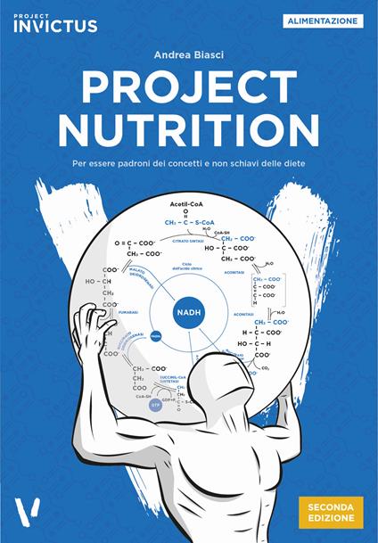 Project nutrition. Per essere padroni dei concetti e non schiavi delle diete - Andrea Biasci - copertina