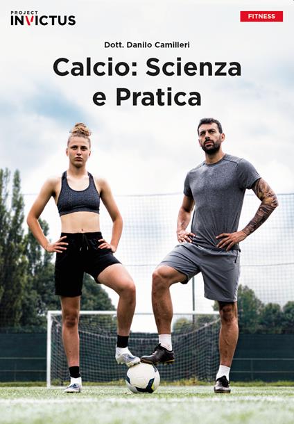 Calcio: scienza e pratica - Danilo Camilleri - copertina