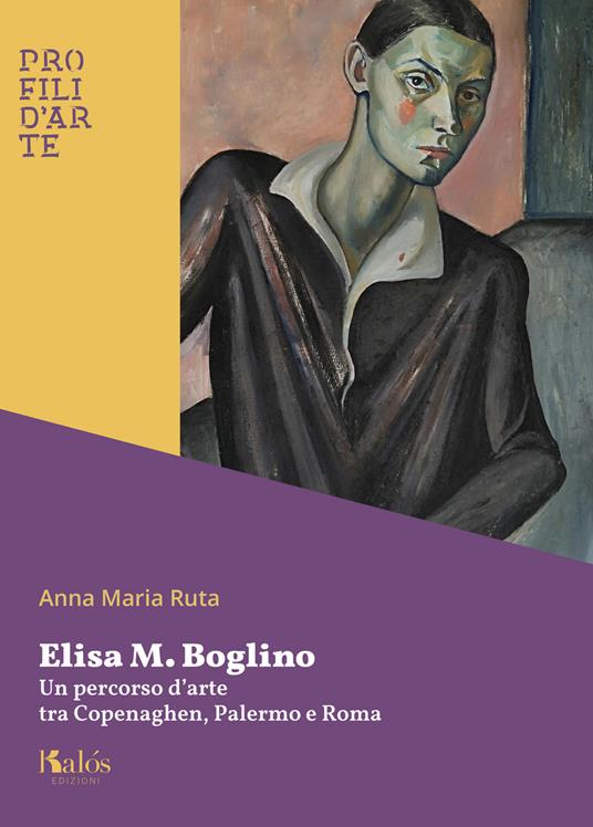 Elisa M. Boglino. Un percorso d'arte tra Copenaghen, Palermo e Roma - Anna Maria Ruta - copertina