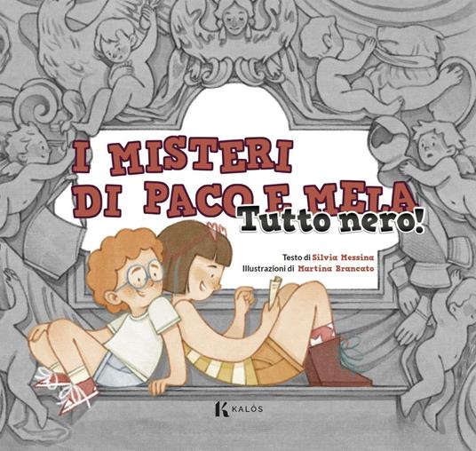 Tutto nero! I misteri di Paco e Mela - Silvia Messina - copertina