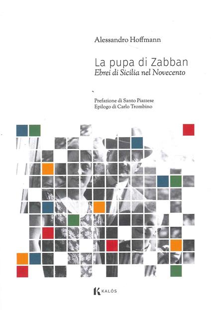 La pupa di Zabban. Ebrei di Sicilia nel Novecento - Alessandro Hoffmann - copertina