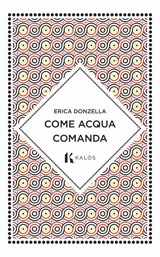 Come acqua comanda - Erica Donzella - copertina