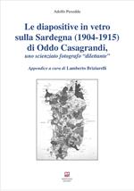 Le diapositive in vetro sulla Sardegna (1904-1915) di Oddo Casagrandi, uno scienziato fotografo «dilettante»