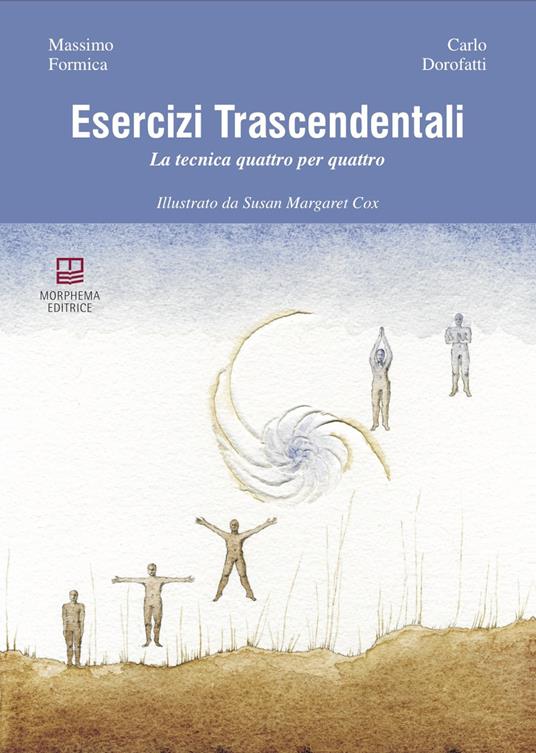Esercizi trascendentali. La tecnica quattro per quattro - Carlo Dorofatti,Massimo Formica - copertina