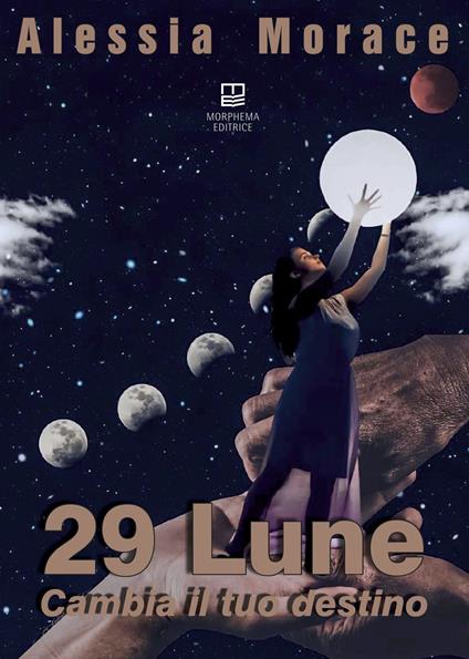 29 lune. Cambia il tuo destino - Alessia Morace - copertina