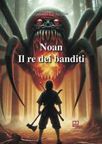 Il re dei banditi. Noan Rione