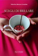 Scegli di brillare