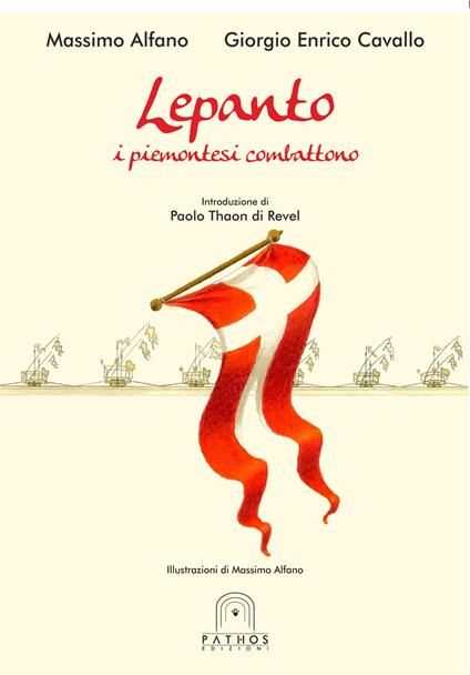 Lepanto. i piemontesi combattono - Massimo Alfano,Giorgio Enrico Cavallo - copertina