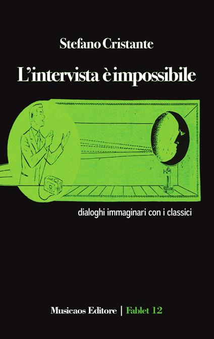 L' intervista è impossibile. Dialoghi immaginari con i classici - Stefano Cristante - ebook