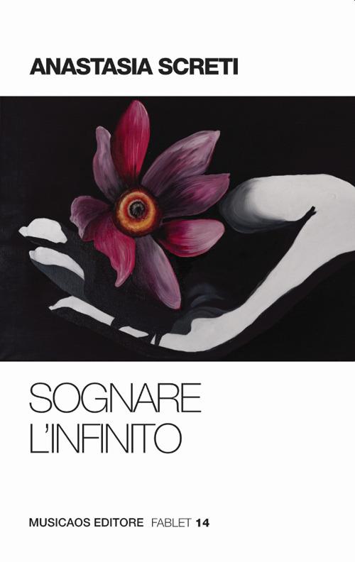 Sognare l'infinito - Anastasia Screti - copertina