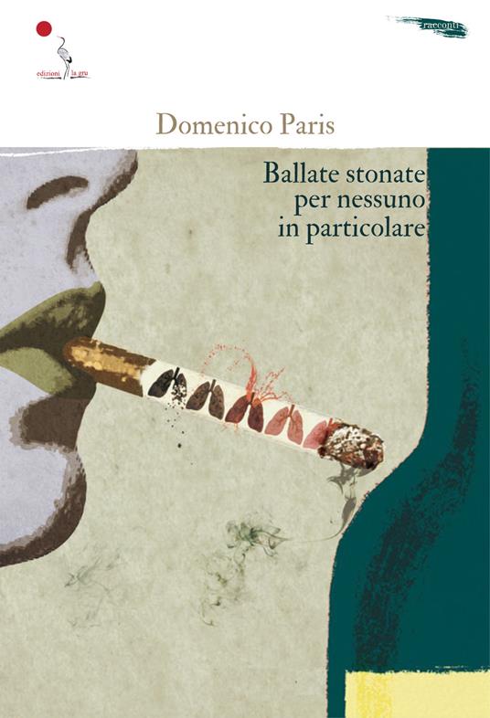 Ballate stonate per nessuno in particolare - Domenico Paris - copertina