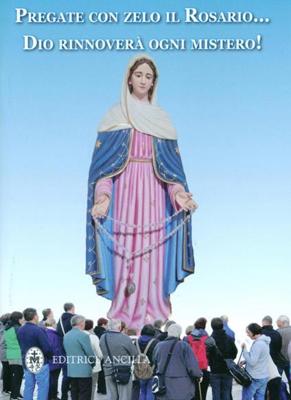 Pregate con zelo il rosario... Dio rinnoverà ogni mistero! - Hubert Hintermaier - copertina