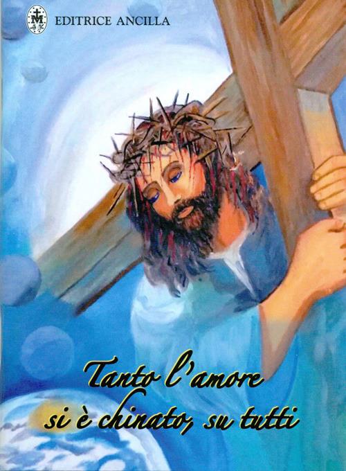 Tanto l'amore si è chinato, su tutti - Hubert Hintermaier - copertina