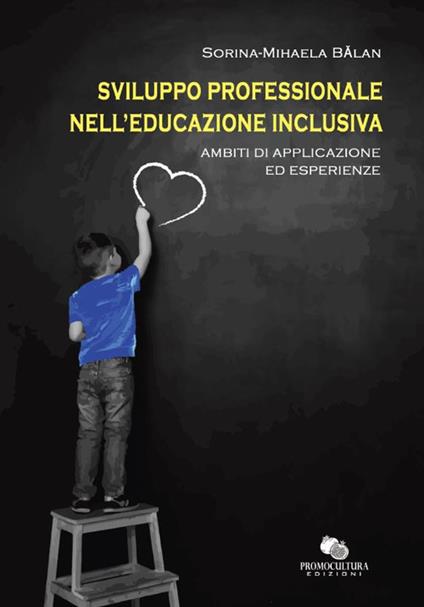 Sviluppo professionale nell'educazione inclusiva. Ambiti di applicazione ed esperienze - Balan Sorina-Mihaela - copertina