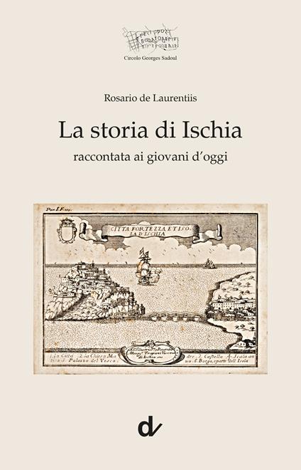 La storia di Ischia raccontata ai giovani d'oggi - Rosario De Laurentiis - copertina