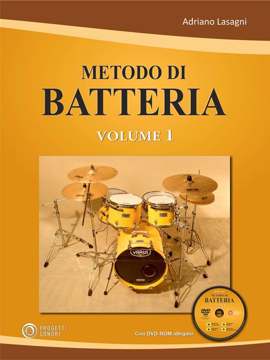 Metodo di batteria. Con DVD video. Con CD-Audio. Vol. 1 - Adriano Lasagni - copertina