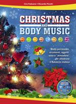 Christmas and body music. Body percussion, strumenti, oggetti, voce e 