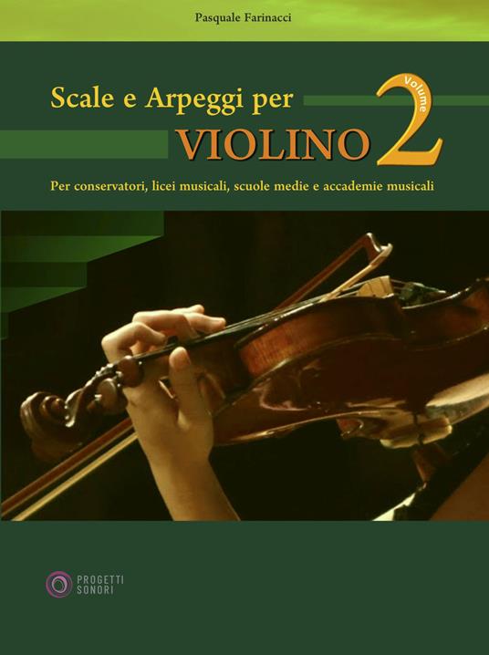 Scale e arpeggi per violino. Vol. 2 - Pasquale Farinacci - copertina