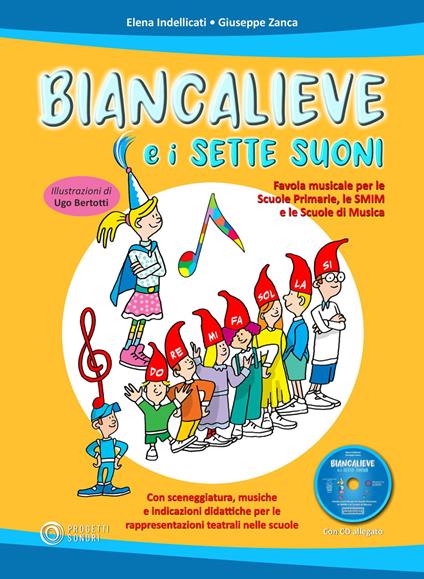 Biancalieve e i sette suoni. Favola musicale. Con CD-Audio - Elena Indellicati,Giuseppe Zanca - copertina