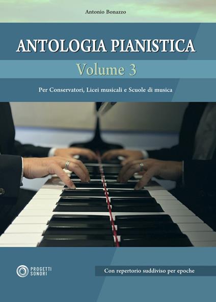 Antologia pianistica. Vol. 3 - Antonio Bonazzo - copertina