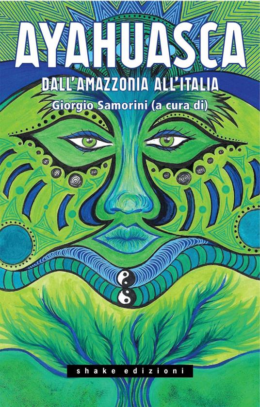 Ayahuasca. Dall'Amazzonia all'Italia - Giorgio Samorini - ebook