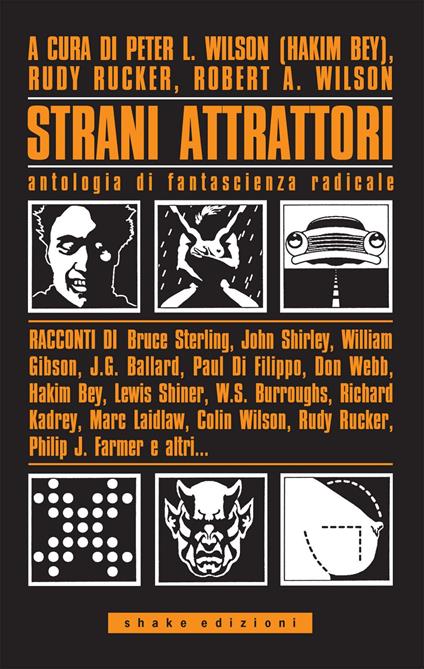 Strani attrattori. Antologia di fantascienza radicale - AA.VV.,Robert Anton Wilson,Hakim Bey,Rudy Rucker - ebook