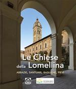 Le chiese della Lomellina. abbazie, santuari, basiliche, pievi. Ediz. italiana e inglese