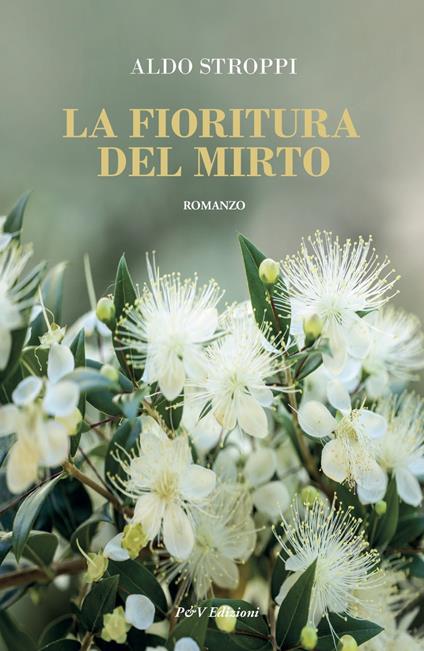 La fioritura del mirto - Aldo Stroppi - ebook