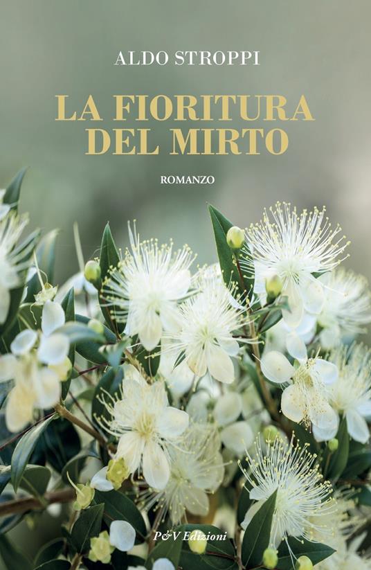 La fioritura del mirto - Aldo Stroppi - ebook