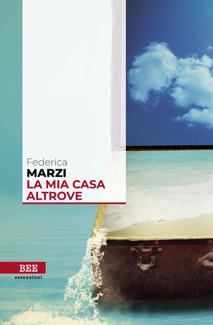 La mia casa altrove - Federica Marzi - copertina