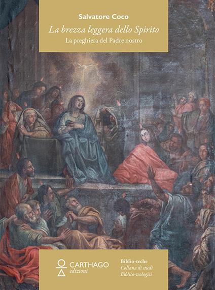 La brezza leggera dello Spirito. La preghiera del Padre nostro - Salvatore Coco - copertina