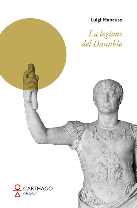 La legione del Danubio - Luigi Mancuso - copertina