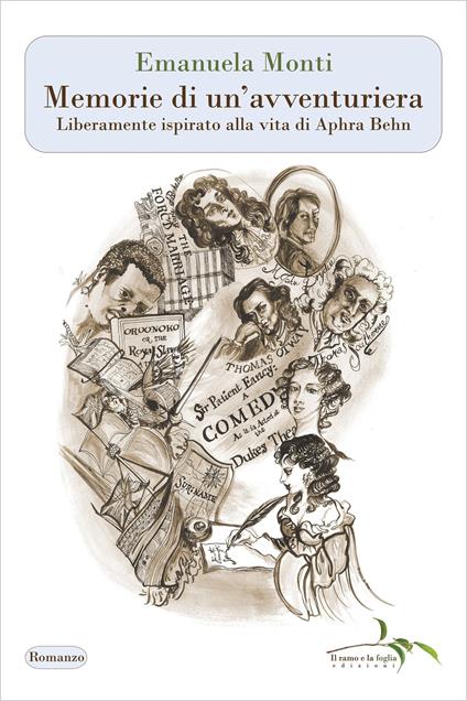Memorie di un'avventuriera. Liberamente ispirato alla vita di Aphra Behn - Emanuela Monti - copertina