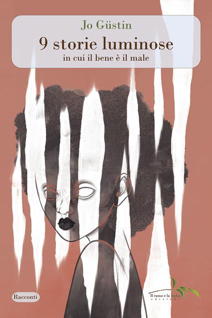 9 storie luminose in cui il bene è il male - Jo Güstin - copertina