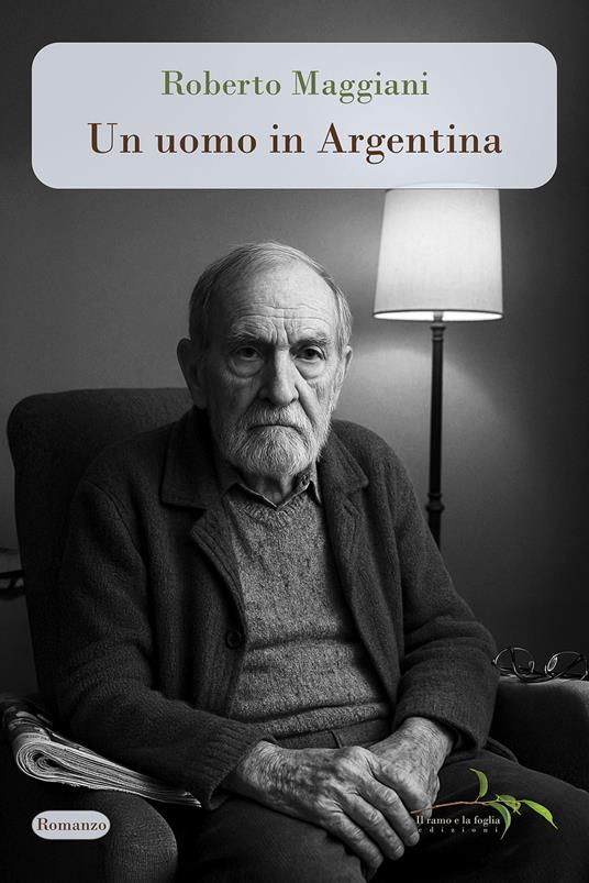 Un uomo in Argentina - Roberto Maggiani - copertina