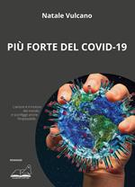 Più forte del covid-19