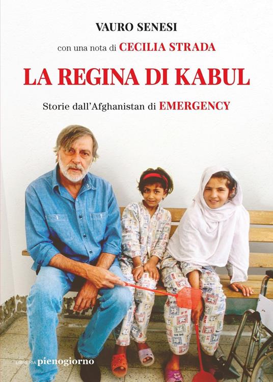 La regina di Kabul. Storie dall'Afghanistan di Emergency - Vauro Senesi - ebook