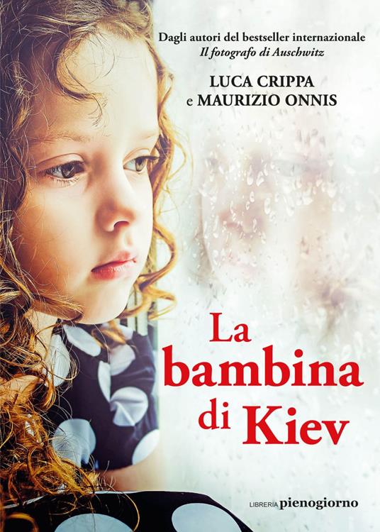La bambina di Kiev - Luca Crippa,Maurizio Onnis - ebook