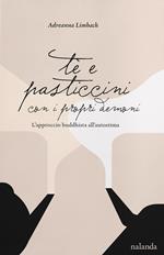 Tè e pasticcini con i propri demoni. L’approccio buddhista all’autostima