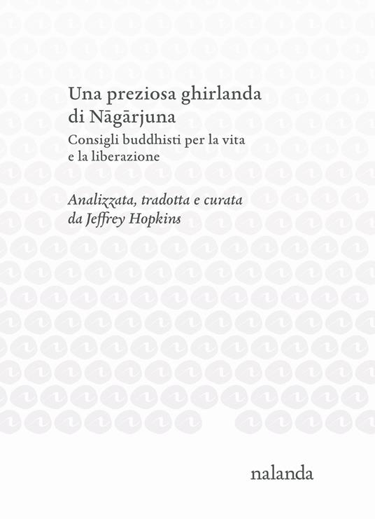 Una preziosa ghirlanda di N?g?rjuna. Consigli buddhisti per la vita e la liberazione - N?g?rjuna - copertina