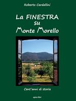 La finestra su Monte Morello. Cent'anni di storia