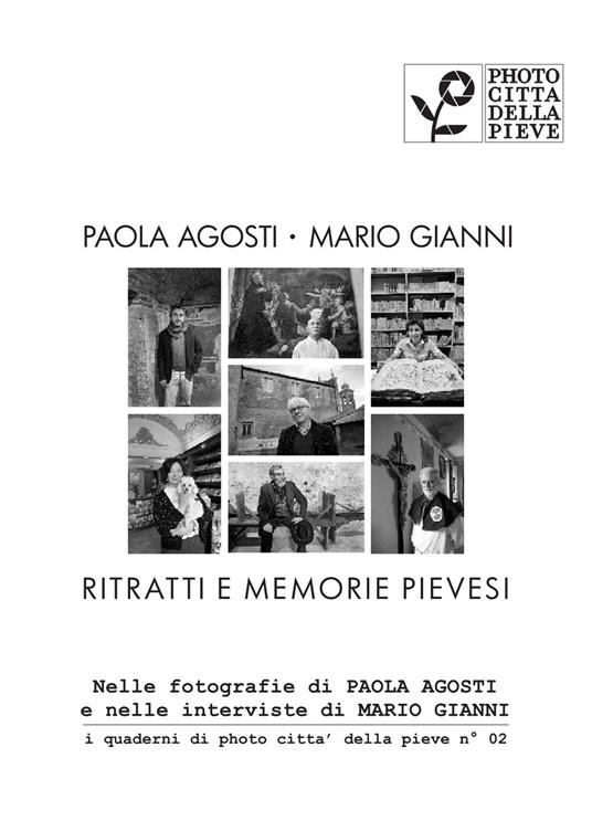 Ritratti e Memorie Pievesi. Ediz. illustrata - Mario Gianni,Paola Agosti - copertina