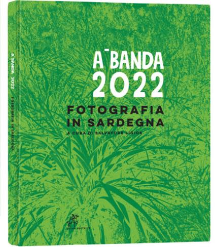 A.Banda 2022. Fotografia in Sardegna. Ediz. illustrata - copertina
