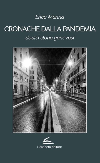 Cronache dalla pandemia. Dodici storie genovesi - Erica Manna - copertina